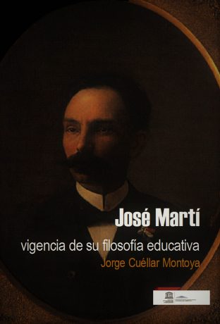 José Martí. Vigencia de su filosofía educativa